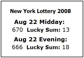 NY lottery Aug. 22, 2008: mid-day 670, evening 666