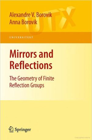 IMAGE- Borovik and Borovik, 'Mirrors and Reflections: The Geometry of Finite Reflection Groups'