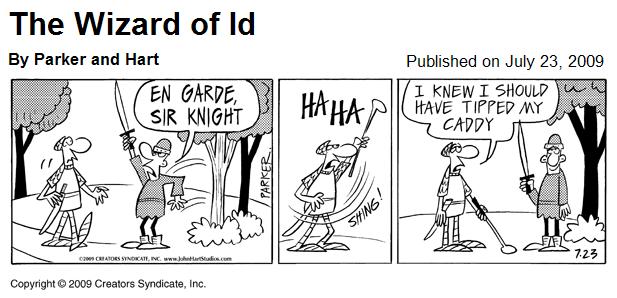 Wizard of Id July 23, 2009 - Caddy joke