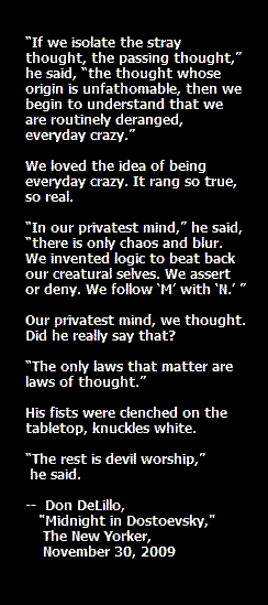 Black monolith with text from The New Yorker of Nov. 30-- DeLillo on devil worship